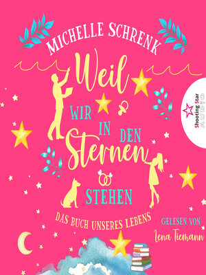 cover image of Weil wir in den Sternen stehen--Das Buch unseres Lebens (ungekürzt)